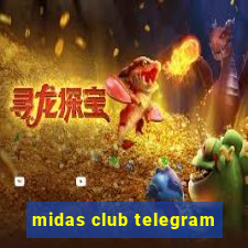 midas club telegram